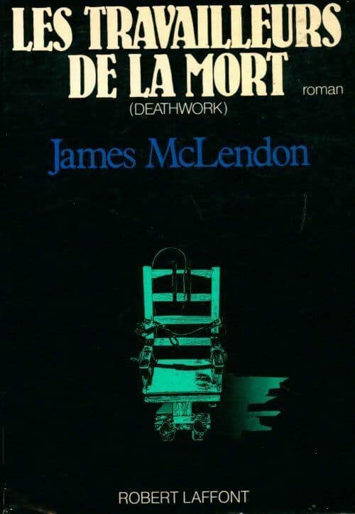 Les travailleurs de la mort - James McLendon
